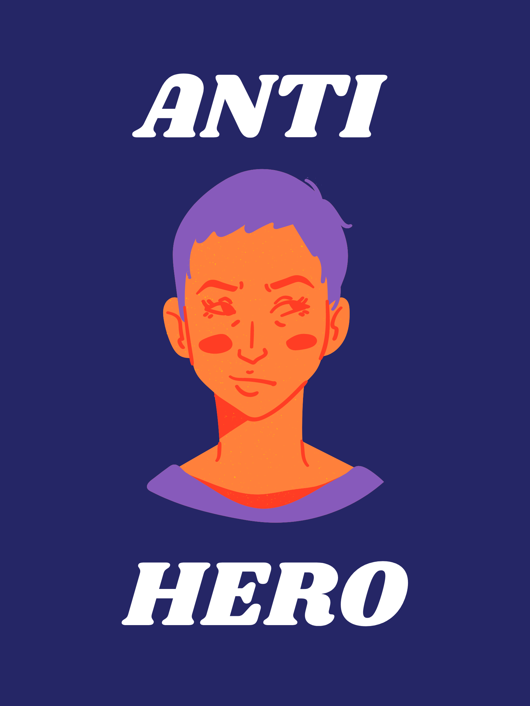 A graphic with a purple background, an illustrated figure in the center, and the text “ANTI” above the figure and “HERO” below, in all capital letters and white font. The individual has orange skin and purple hair, and has a determined, strong, sly look on their face.